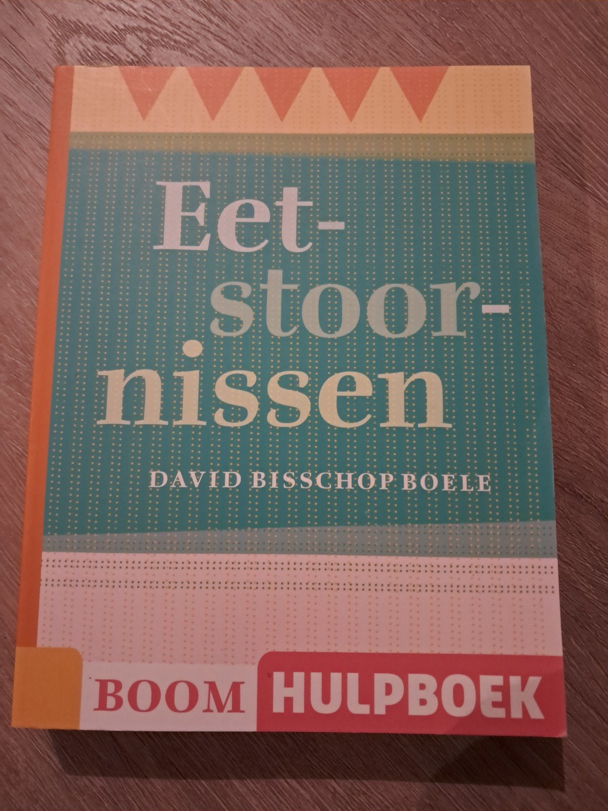Q: Eetstoornissen - David Bisschop Boele (Boom Hulpboek), Ophalen of Verzenden, Zo goed als nieuw, Klinische psychologie, David Bisschop Boele