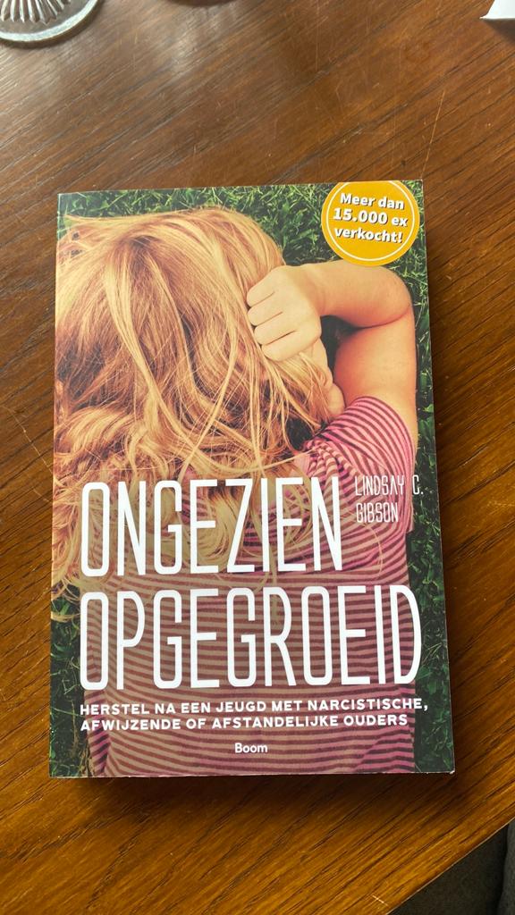Lindsay C. Gibson - Ongezien opgegroeid, Boeken, Psychologie, Zo goed als nieuw, Ontwikkelingspsychologie, Ophalen of Verzenden