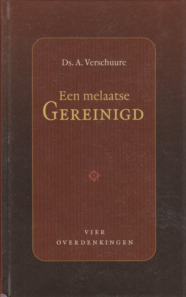 Ds.A.Verschuure - EEN MELAATSTE GEREINIGD, Ophalen of Verzenden, Gelezen