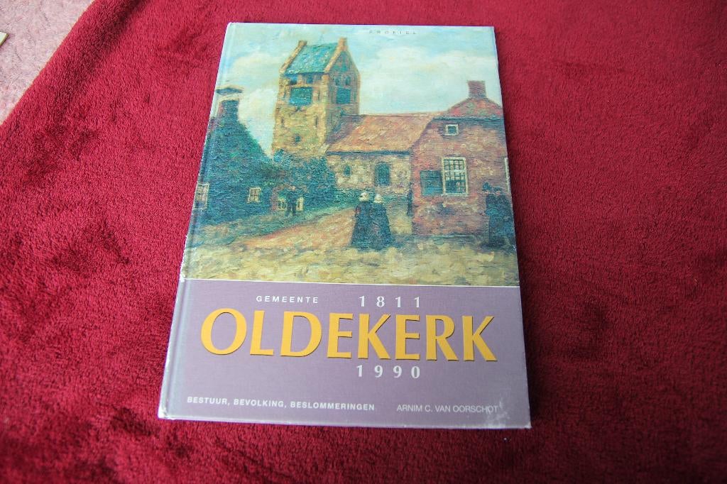 Gemeente Oldekerk 1811-1990, Ophalen of Verzenden, Gelezen