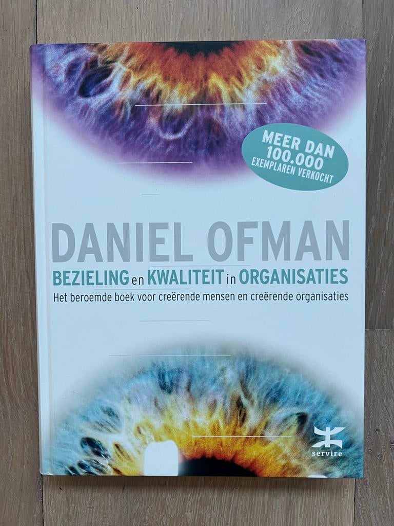 Bezieling en Kwaliteit in Organisaties - Daniel Ofman, Boeken, Ophalen of Verzenden, Zo goed als nieuw