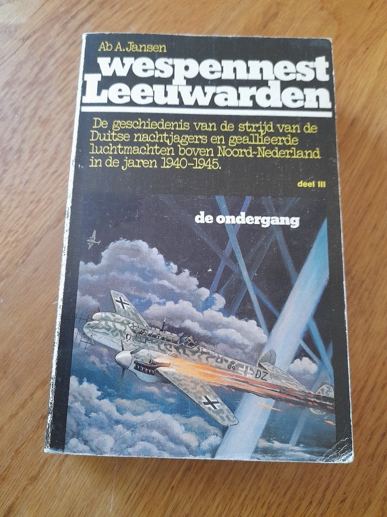 Ab. A. Jansen Wespennest Leeuwarden Deel III: De ondergang, Boeken, Ophalen of Verzenden, Tweede Wereldoorlog, Gelezen, Ab. A. Jansen