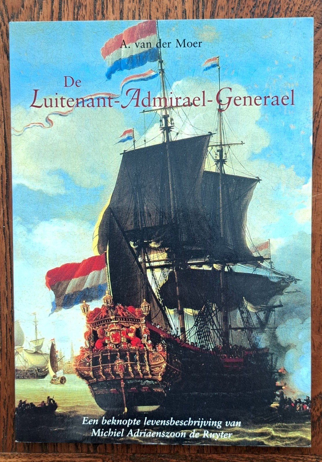 Luitenant-Admirael-Generael -biografie van Michiel de Ruyter, A. Van der Moer, Nieuw, Ophalen of Verzenden, 17e en 18e eeuw