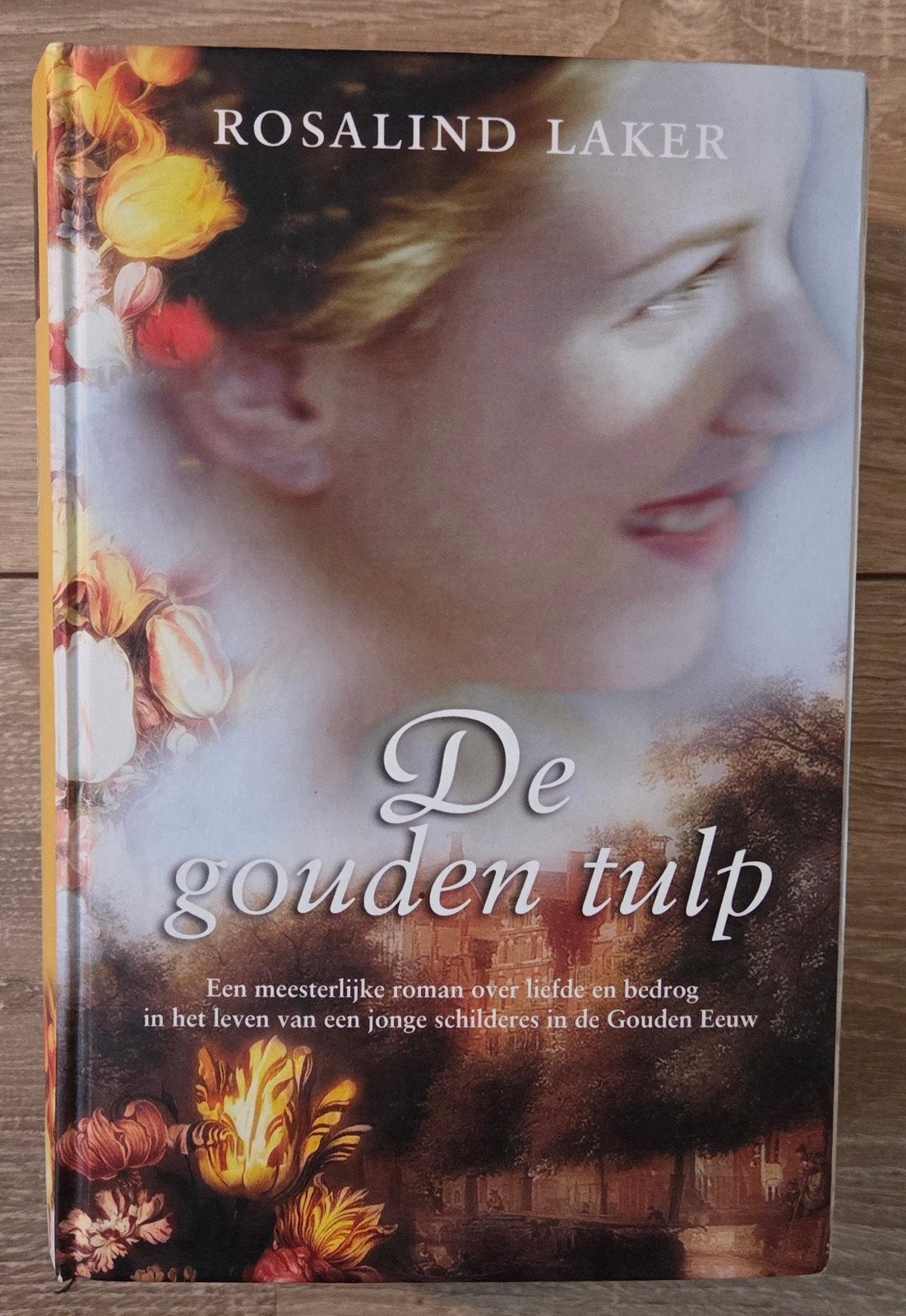 Rosalind Laker - De gouden tulp, Boeken, Ophalen of Verzenden, Zo goed als nieuw, R. Laker