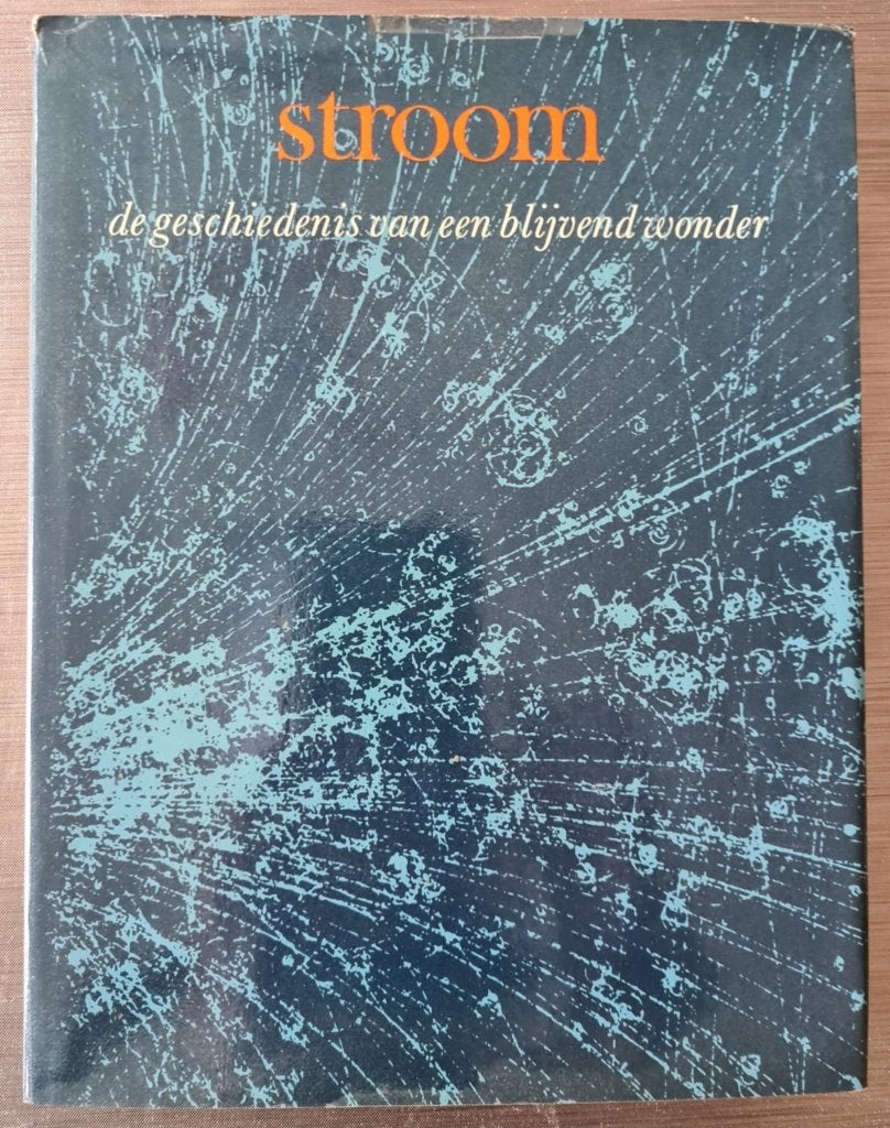 Stroom / De geschiedenis van een blijvend wonder, Boeken, Ophalen of Verzenden, Zo goed als nieuw, Elektrotechniek