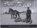 Boerenwerk. Johannes Doedes de Jong, Boeken, Kunst en Cultuur | Beeldend, Zo goed als nieuw, Overige onderwerpen, Ophalen of Verzenden