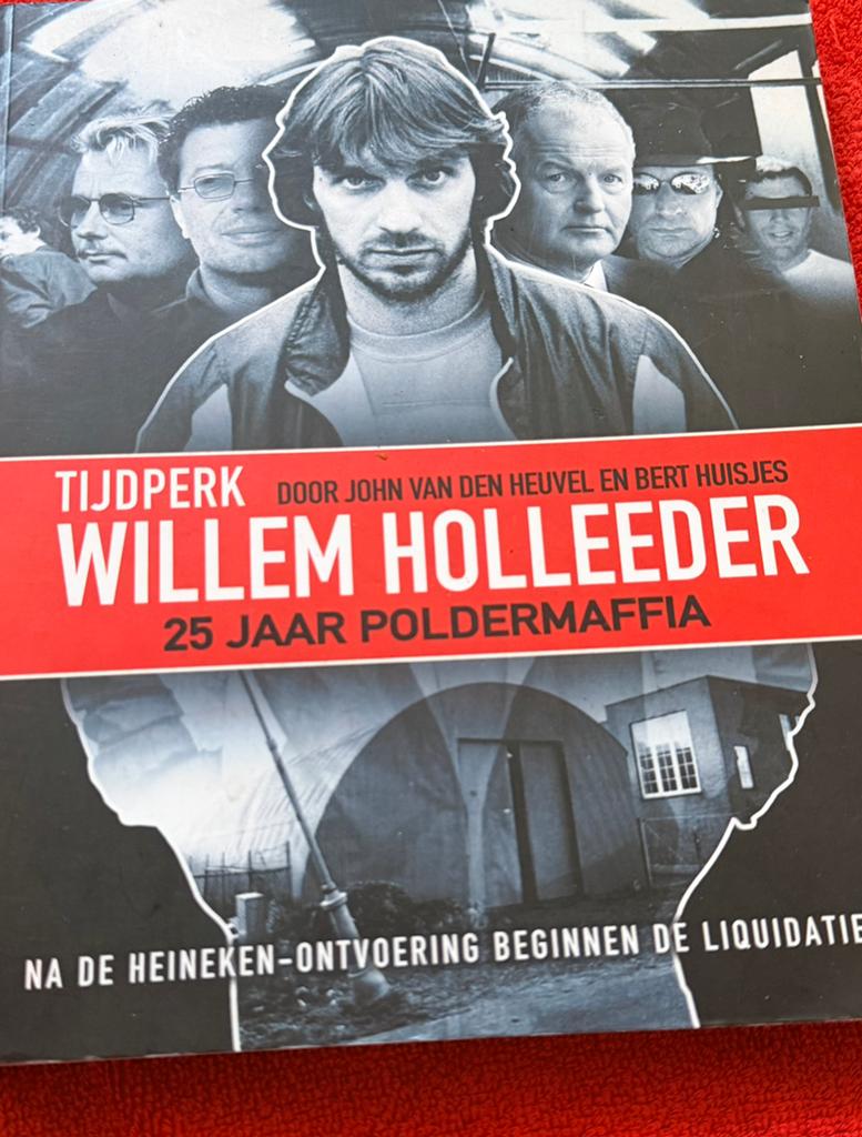 Tijdperk Willem Holleeder: 25 Jaar Poldermarffia, Ophalen of Verzenden, Zo goed als nieuw