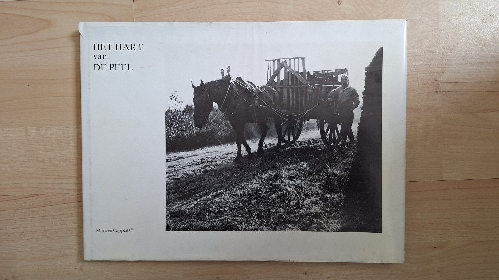 Het Hart van de Peel - Martien Coppens, Fotografie algemeen, Martien Coppens, Ophalen, Gelezen