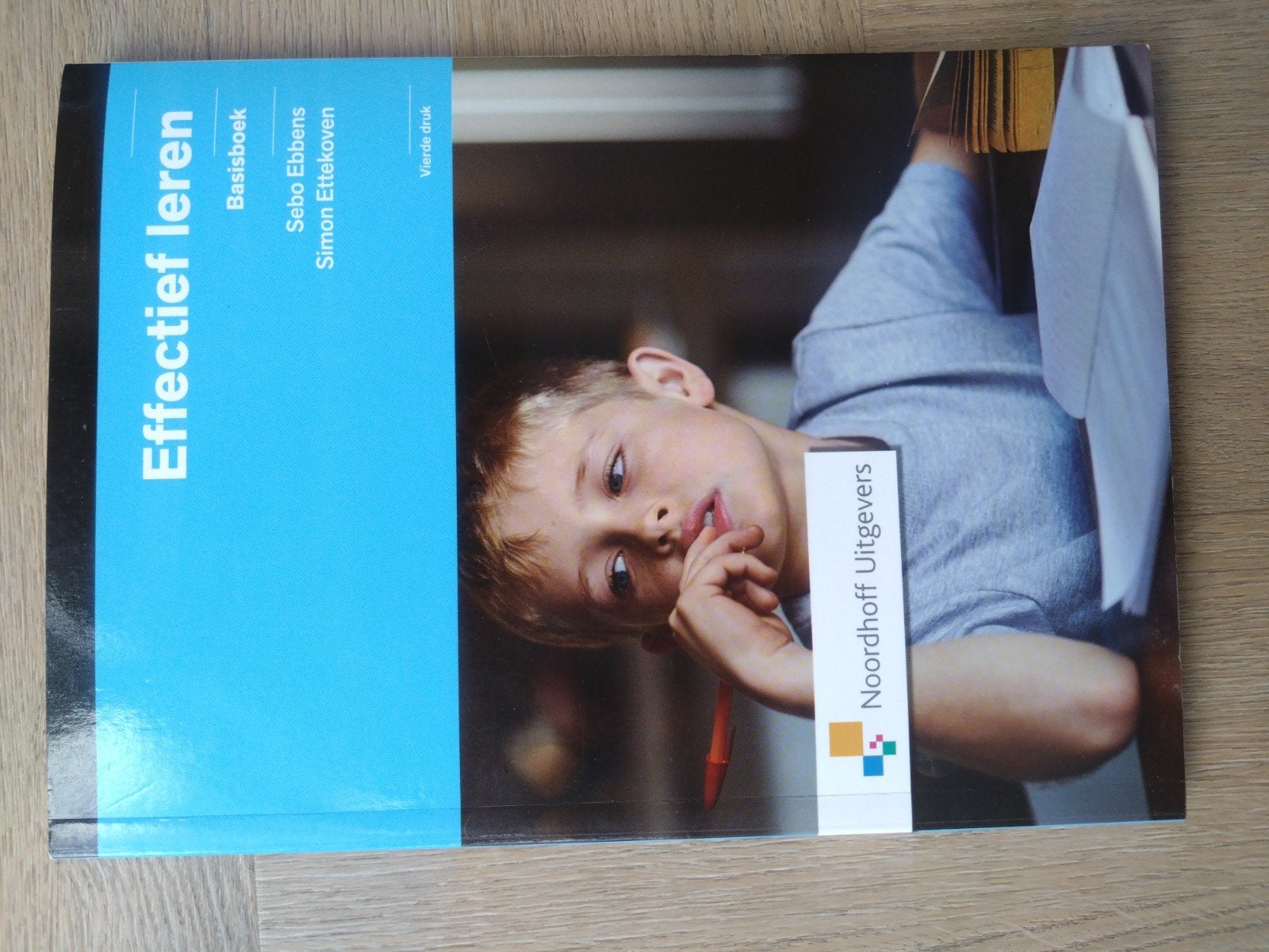 Effectief leren Basisboek - Sebo Ebbens & Simon Ettekoven, Boeken, Ophalen of Verzenden, Zo goed als nieuw, Overige niveaus, Sebo Ebbens, Simon Ettekoven