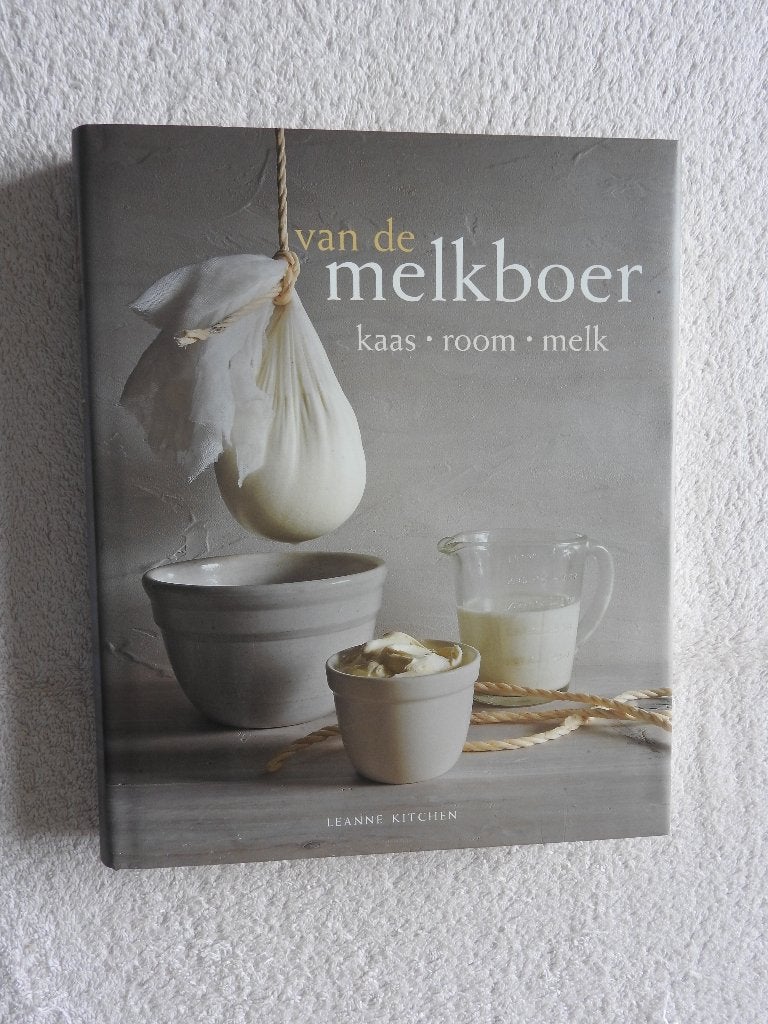 Van de melkboer - Kaas Room Melk - Leanne Kitchen, Boeken, Ophalen of Verzenden, Zo goed als nieuw