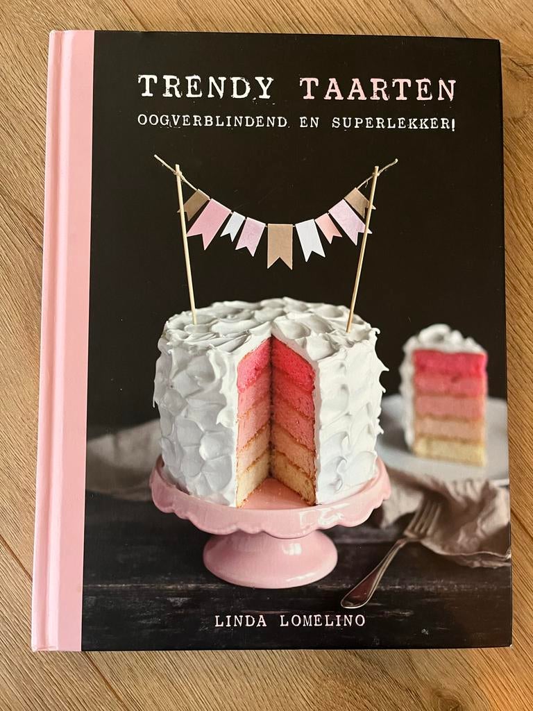 Kookboek Trendy Taarten - Linda Lomelino, Boeken, Ophalen of Verzenden, Zo goed als nieuw, Taart, Gebak en Desserts