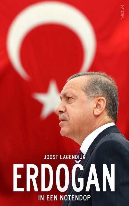 Erdogan in een notendop - Joost Lagendijk, Boeken, Ophalen of Verzenden, Zo goed als nieuw, Politiek en Staatkunde, Joost Lagendijk