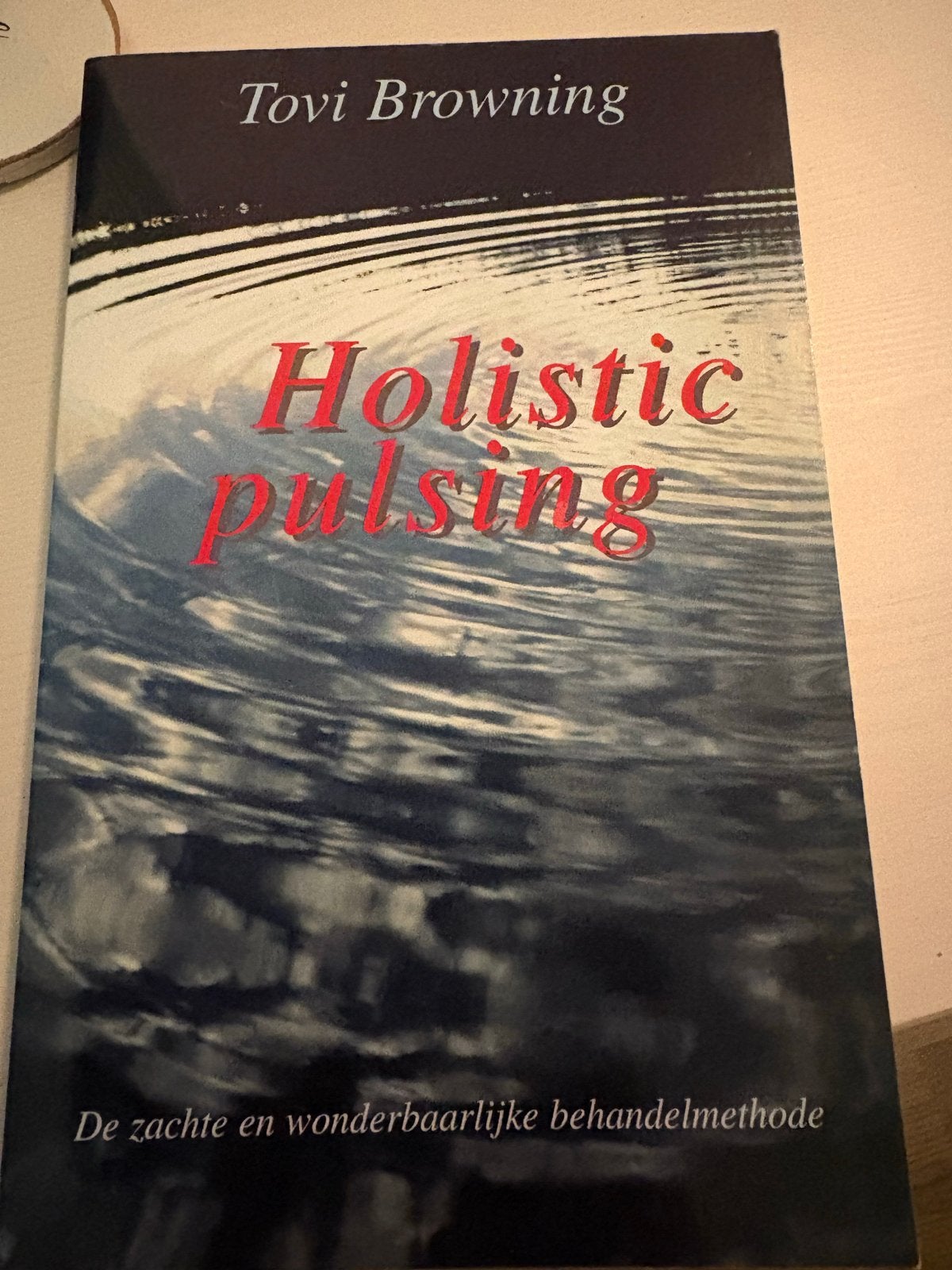 Holistic Pulsing: De zachte en wonderbaarlijke behandelmetho, Verzenden, Gelezen, Kruiden en Alternatief