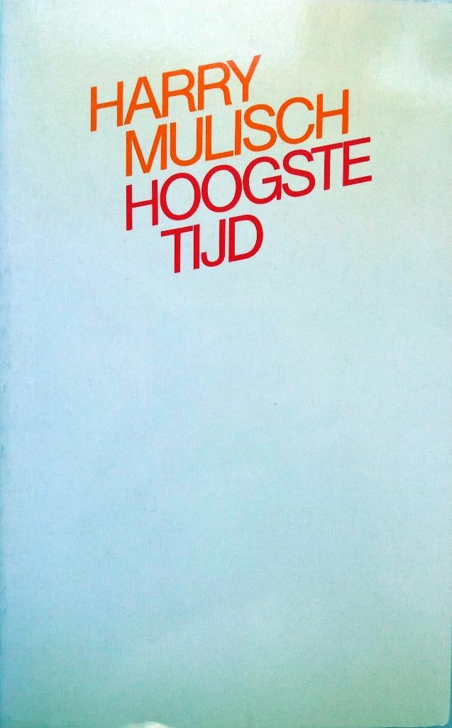 Harry Mulisch - Hoogste Tijd (Ex.4), Ophalen of Verzenden, Gelezen, Nederland