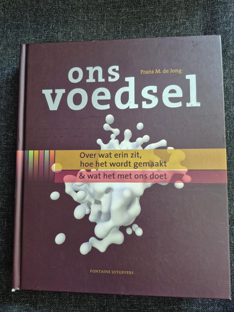 Ons Voedsel: Wat erin zit, hoe het wordt gemaakt, Boeken, Ophalen of Verzenden, Zo goed als nieuw, Frans M. de Jong