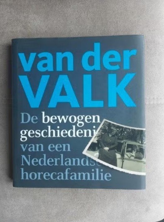 Van der Valk: Geschiedenis van een horecafamilie, Boeken, Ophalen of Verzenden, Zo goed als nieuw, Overige