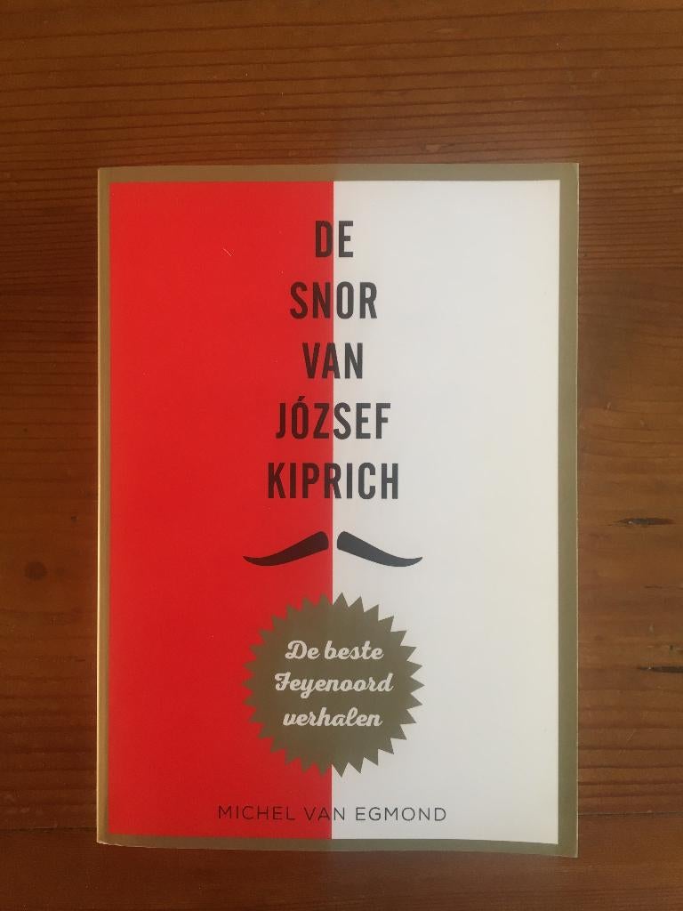 voetbalboek - De snor van Jozsef Kiprich, Ophalen of Verzenden, Zo goed als nieuw, Balsport