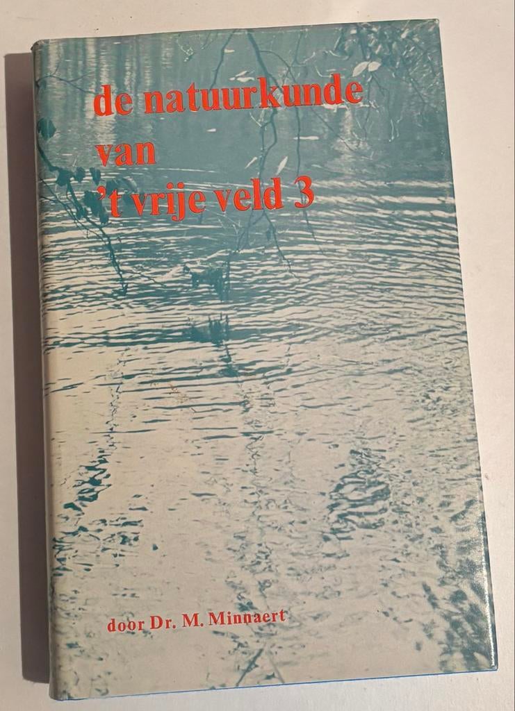 De Natuurkunde van 't Vrije Veld 3 - Dr. M. Minnaert, Boeken, Ophalen of Verzenden, Zo goed als nieuw