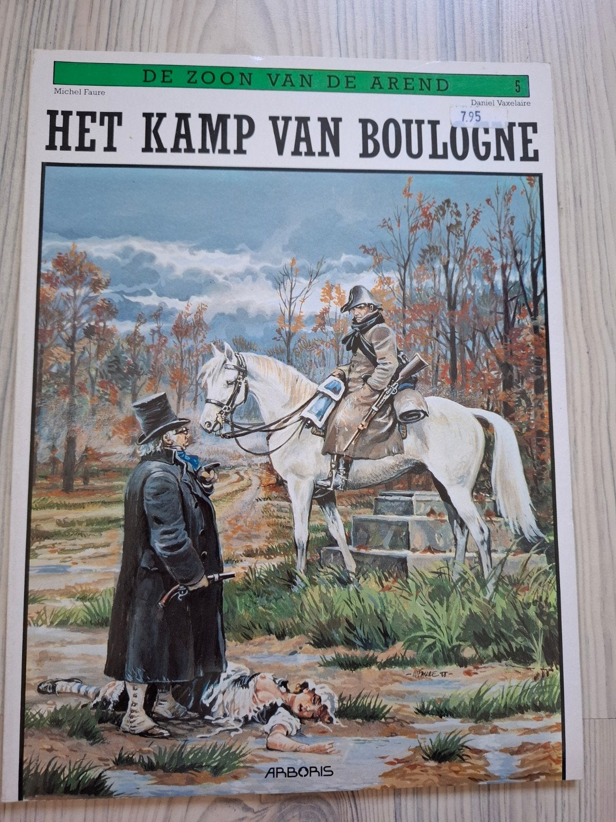De Zoon van de Arend - Het Kamp van Boulogne (deel 5), Boeken, Eén stripboek, Ophalen of Verzenden, Gelezen, Michel Faure