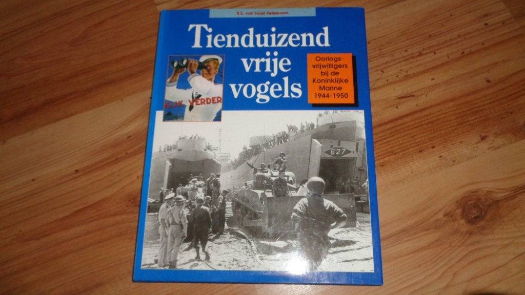 KNIL Marine vrijwilligers Tienduizend vrije vogels 1944 1950, Verzenden, Marine, Nederland, Boek of Tijdschrift