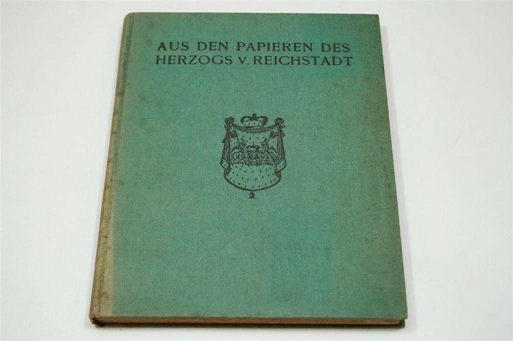 Herzog von Reichstadt — Napoleons Zoon, Documenten 1925, Boeken, Geschiedenis | Wereld, Ophalen of Verzenden, Gelezen, Europa