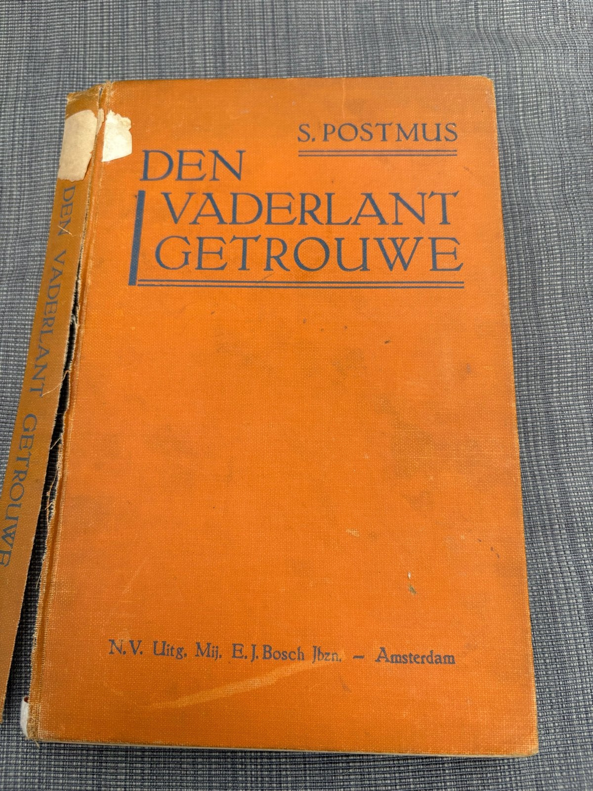 Den Vaderlant Getrouwe - S. Postmus (Historisch Boek), Ophalen of Verzenden, 20e eeuw of later, Gelezen, S. Postmus
