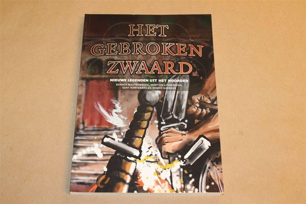 Het Gebroken Zwaard — Archeologie Noord-Nederland, Legenden, Ophalen of Verzenden, Gelezen