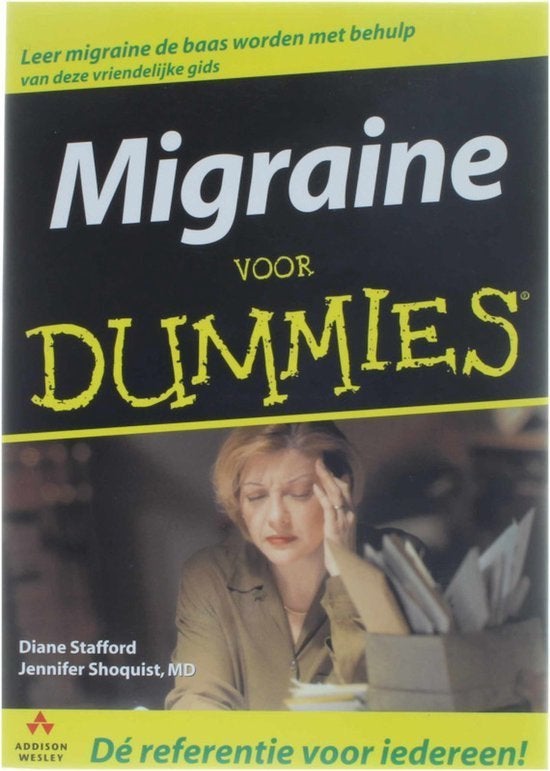 Migraine voor Dummies - Diane Staford en Jennifer Shoquist, Ophalen of Verzenden, Zo goed als nieuw