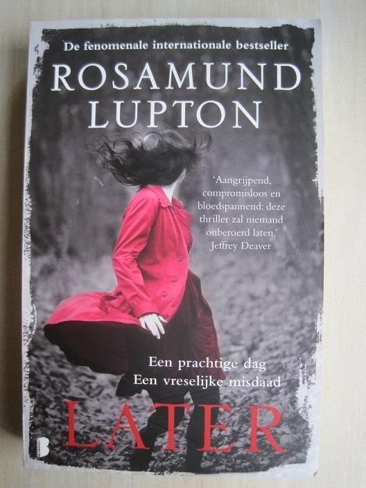 104 - Later - Rosamund Lupton, Boeken, Thrillers, Zo goed als nieuw, Europa overig, Verzenden