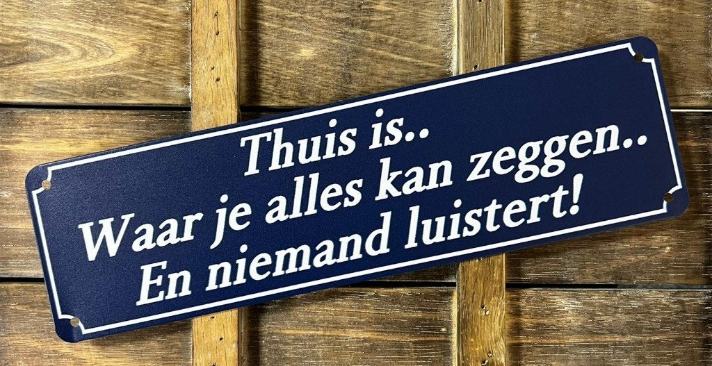 Thuis waar je alles kan zeggen reclamebord van metaal deco, Info@deconoord.nl, Deco Noord, Nieuw, Ophalen of Verzenden