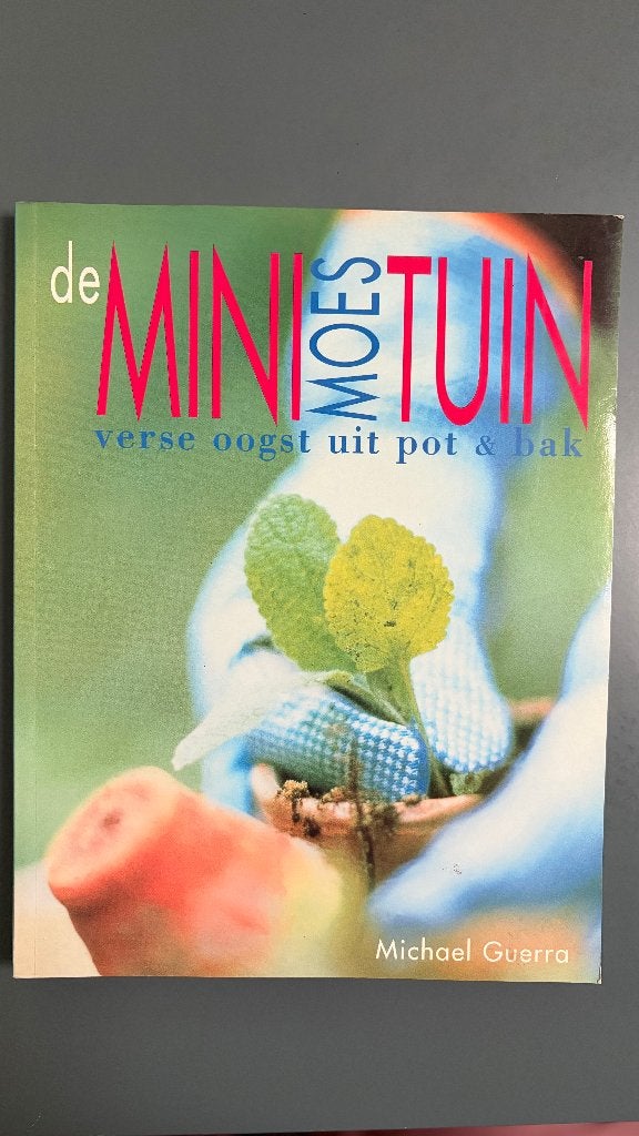 De mini moestuin - Michael Guerra, Moestuin, Michael Guerra, Ophalen of Verzenden, Zo goed als nieuw