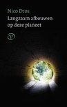Nico Dros Langzaam afbouwen op deze planeet paperback 2,50, Ophalen of Verzenden, Zo goed als nieuw