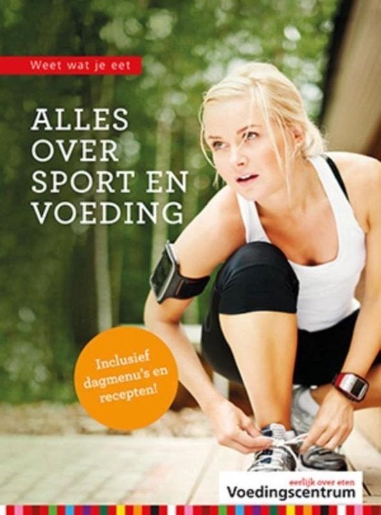 Alles over sport en voeding - Voedingscentrum

inclusief dag, Verzenden, Zo goed als nieuw