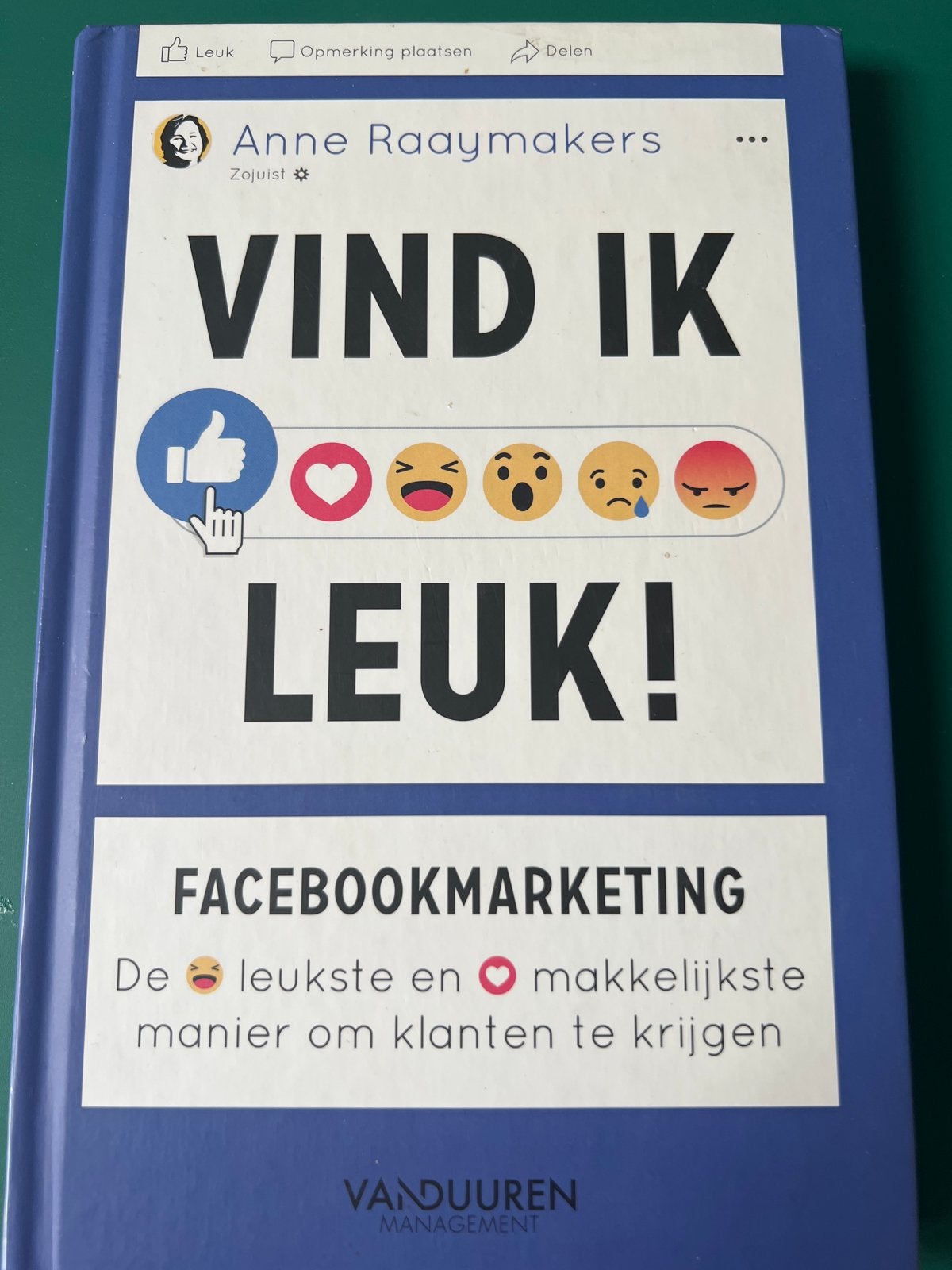 Vind Ik Leuk! Facebookmarketing - Anne Raaymakers, Ophalen of Verzenden, Zo goed als nieuw, E-commerce en Internet