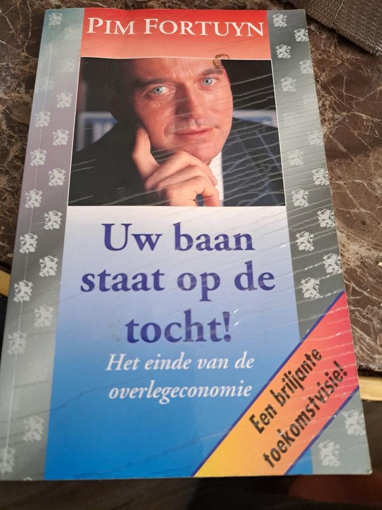 Pim Fortuyn - Uw baan staat op de tocht!, Ophalen of Verzenden