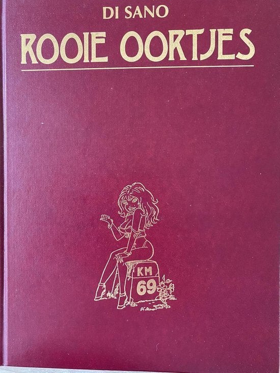 Di Sano Rooie oortjes Km 69 dl 1 Hardcover 1ste druk (1998), Boeken, Eén stripboek, Ophalen of Verzenden, Zo goed als nieuw, Di Sano
