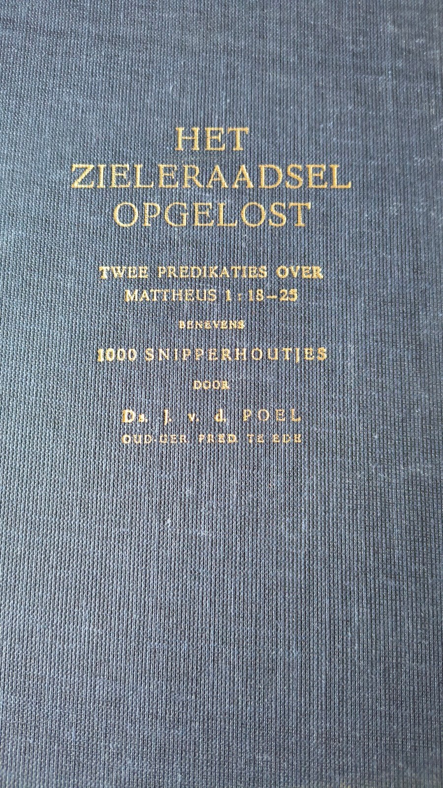 Het zieleraadsel opgelost. Ds Joh van der Poel, Ophalen of Verzenden, Zo goed als nieuw, Ds Joh van der Poel, Christendom | Protestants