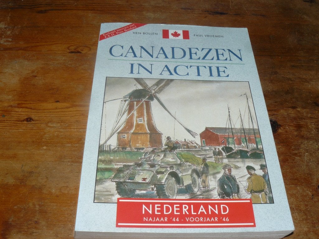 Canadezen in actie 1944-1946 (Nederland, Wo2), Tweede Wereldoorlog, Ophalen of Verzenden, Zo goed als nieuw, Algemeen