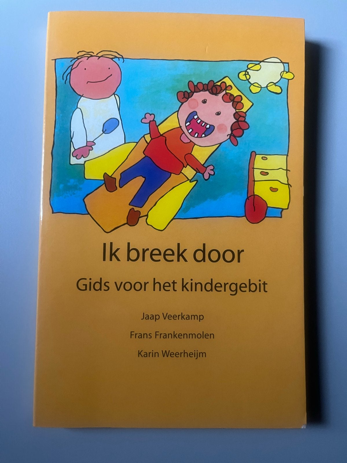 Ik breek door: Gids voor het kindergebit, Boeken, Ophalen of Verzenden, Gelezen, Opvoeding tot 6 jaar