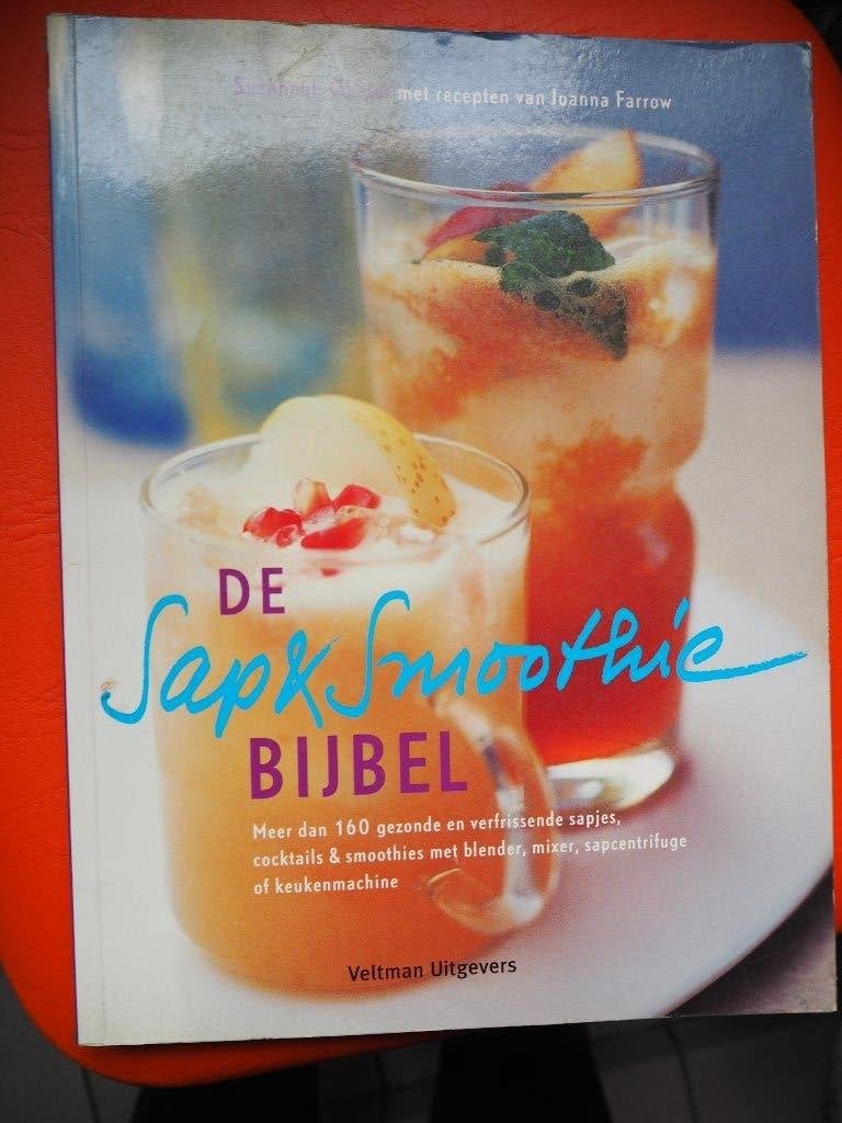 De sap & smoothie bijbel Suzannah Oliver en Joanna Farrow, Boeken, Gezondheid, Dieet en Voeding, Suzannah Oliver en Joanna Farrow