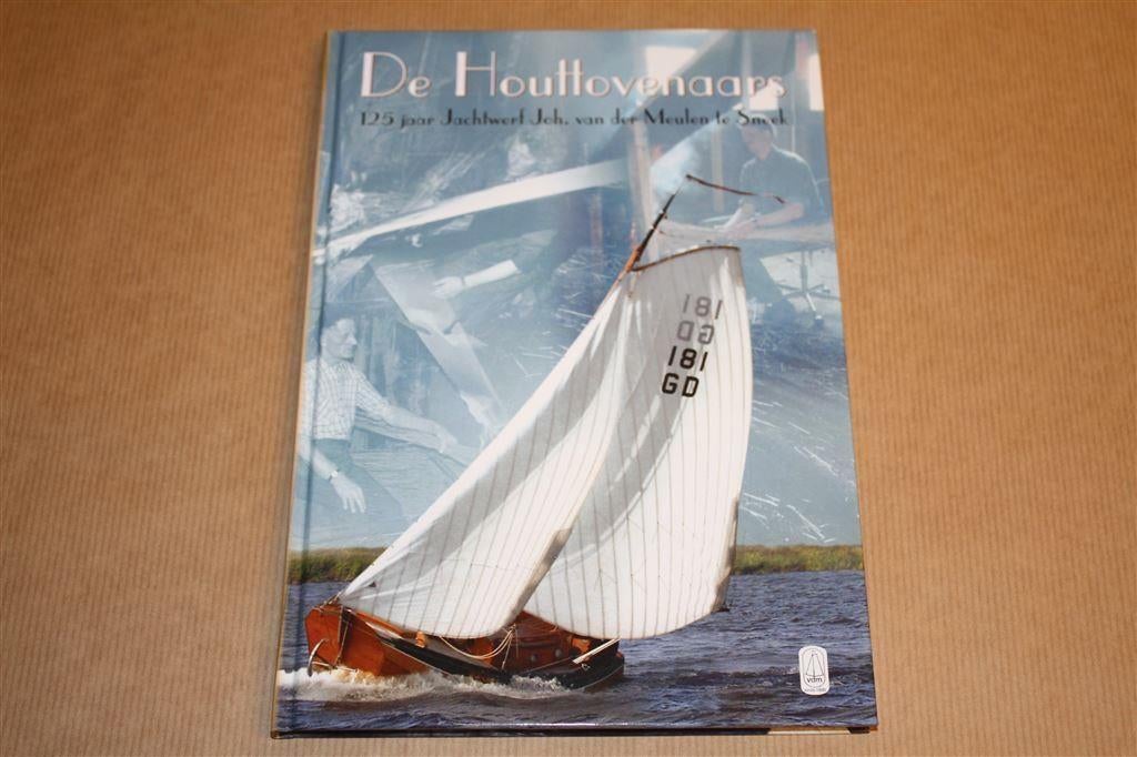 De Houttovenaars - 125 jaar Jachtwerf Joh. van der Meulen, Ophalen of Verzenden, Zo goed als nieuw