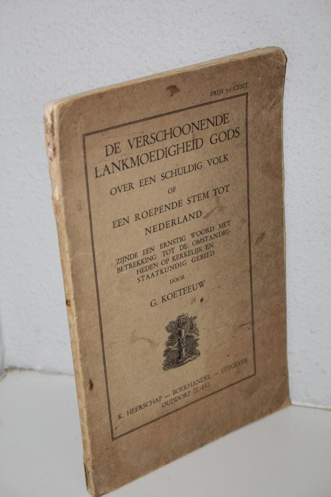 G. Koeteeuw - De verschonende lankmoedigheid Gods (1932), Ophalen of Verzenden, Gelezen, Christendom | Protestants
