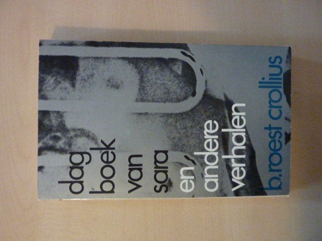 B. Roest Crollius - Dagboek van Sara ea verhalen, Boeken, Verzenden, Zo goed als nieuw, Overige