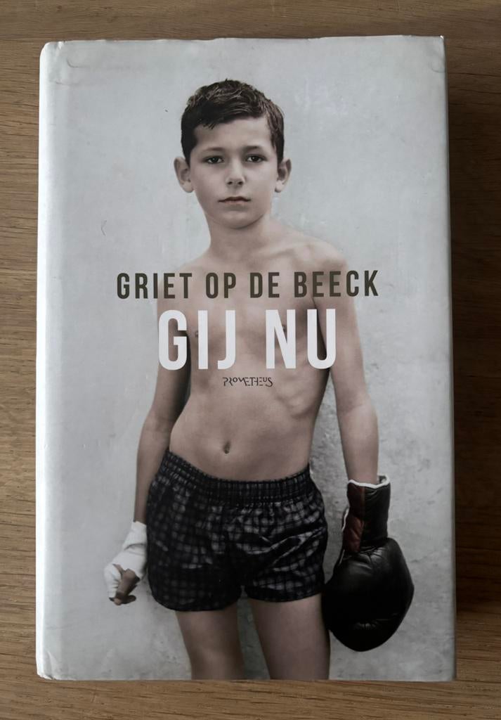 Griet Op de Beeck - Gij nu. Bijzondere & geprezen roman, Griet Op de Beeck, Ophalen of Verzenden, Zo goed als nieuw, Nederland