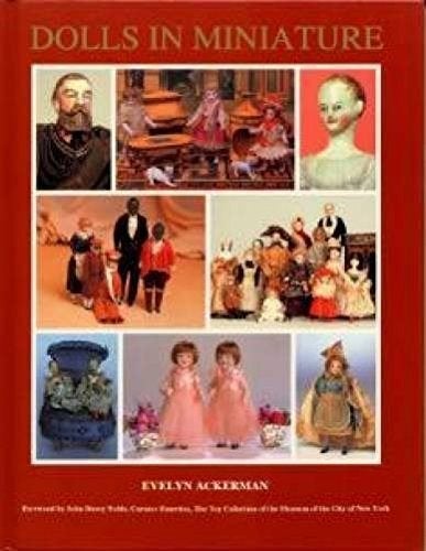 Evelyn Ackerman - Dolls in miniature  1700-1930, Ophalen of Verzenden, Evelyn Ackerman