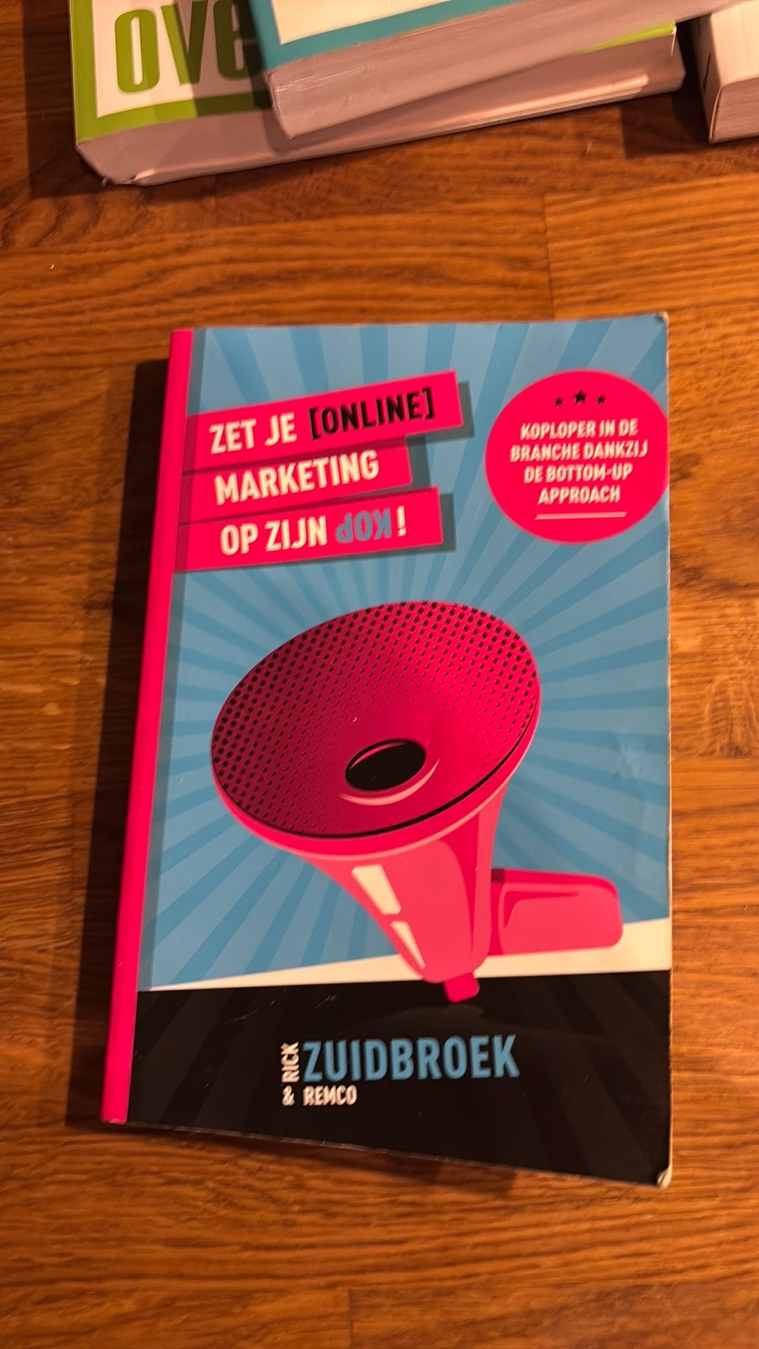 Remco Zuidbroek - Zet je (online) marketing op zijn kop!, Gelezen, Ophalen of Verzenden, Economie en Marketing, Remco Zuidbroek; Rick Zuidbroek