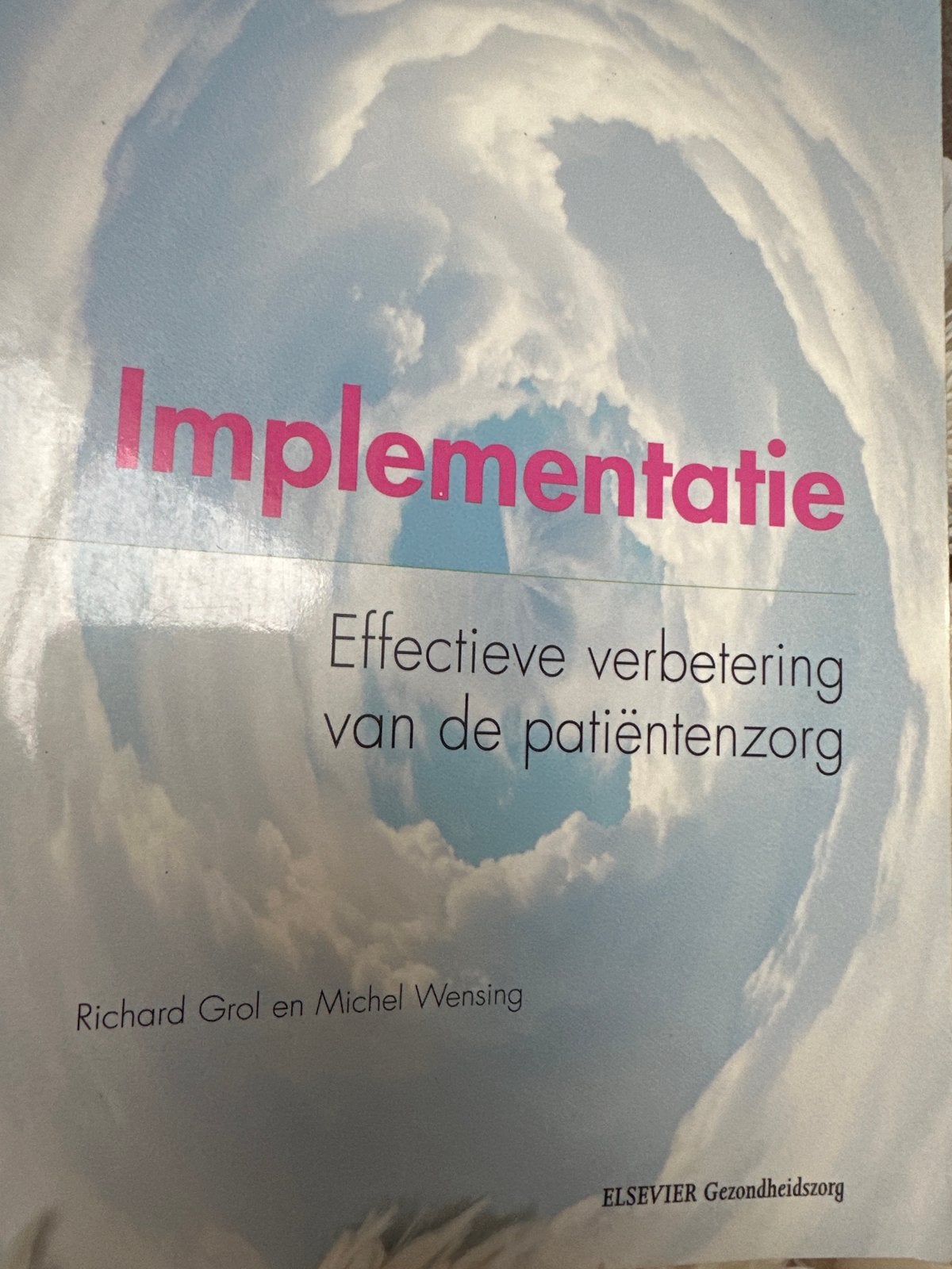 Implementatie: Effectieve verbetering van de patiëntenzorg, Boeken, Ophalen of Verzenden, Gelezen, Gezondheid en Conditie