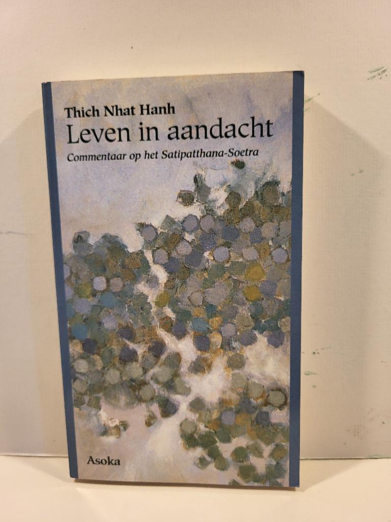 Thich Nhat Hanh				Leven in aandacht, Boeken, Ophalen of Verzenden, Zo goed als nieuw, Spiritualiteit algemeen, Achtergrond en Informatie