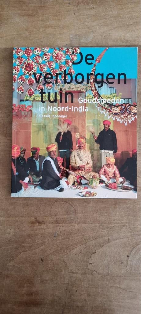 De Verborgen Tuin: Goudsmeden in Noord-India, Ophalen of Verzenden, Zo goed als nieuw, Overige onderwerpen, Saskia Konniger