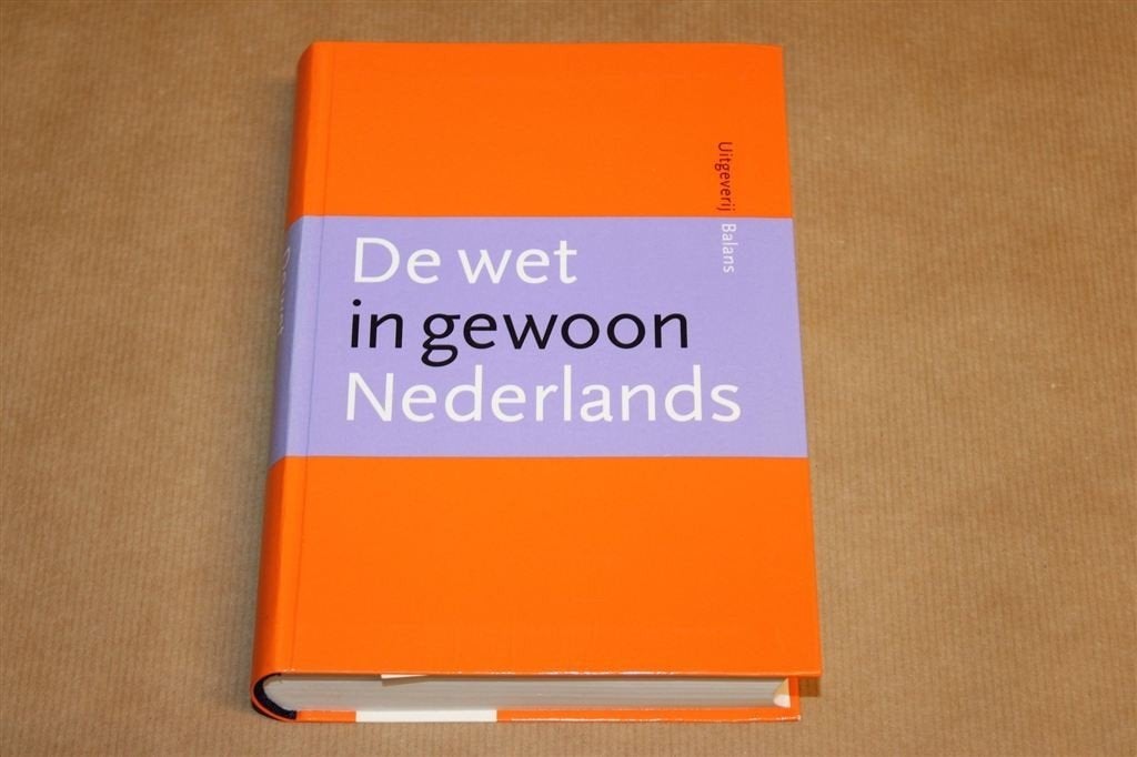 De Wet in Gewoon Nederlands — Naslagwerk 640 Pagina\'s 2007, Ophalen of Verzenden, Gelezen, Nederland